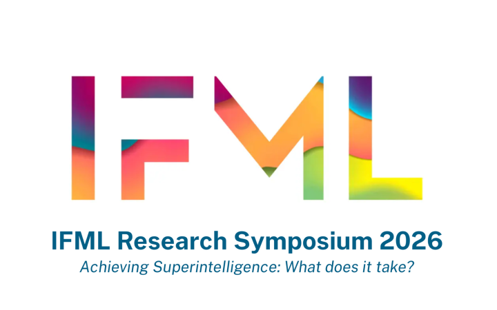IFML Research Symposium 2026: Achieving Superintellgence: What does it take?